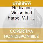 Meditation Violon And Harpe: V.1 - Jules Massenet, Benda, Gluck, Bach, Nikolai Rimsky-Korsakov cd