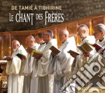 Abbaye De Tamie - De Tamie A Tibhirine, Le Chant Des Freres (Le) cd