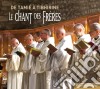 Abbaye De Tamie - De Tamie A Tibhirine, Le Chant Des Freres (Le) cd