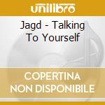 Jagd - Talking To Yourself cd