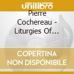Pierre Cochereau - Liturgies Of Notre Dame Te Deum Etc. cd