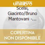 Scelsi, Giacinto/Bruno Mantovani - Sonata/Divertimento/D'Une Seule Voix cd