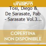 Tosi, Diego & De Sarasate, Pab - Sarasate Vol.3 Recuerdos cd musicale di Tosi, Diego & De Sarasate, Pab