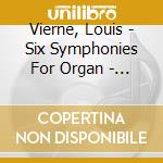 Vierne, Louis - Six Symphonies For Organ - Cochereau (3 Cd) cd musicale di Vierne, Louis