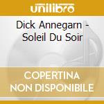 Dick Annegarn - Soleil Du Soir cd