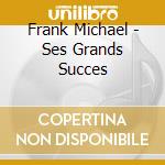 Frank Michael - Ses Grands Succes cd