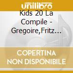 Kids 20 La Compile - Gregoire,Fritz H,Bisso Na Bisso... (2 Cd) cd