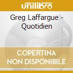 Greg Laffargue - Quotidien cd
