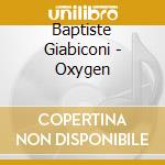 Baptiste Giabiconi - Oxygen cd