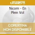 Nicom - En Plein Vol cd musicale di Nicom