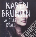 Karen Brunon - La Fille Ideale cd