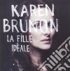 Karen Brunon - La Fille Ideale cd