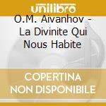O.M. Aivanhov - La Divinite Qui Nous Habite cd
