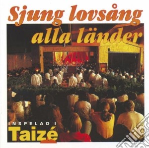 Taize - Sjung Lovsang Alla Lander cd musicale di Taize