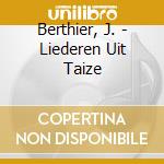 Berthier, J. - Liederen Uit Taize