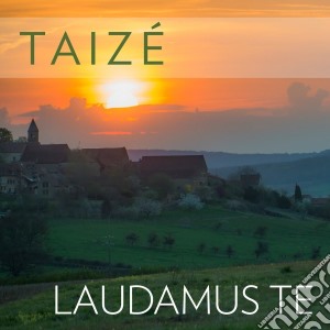 Taize: Laudamus Te cd musicale