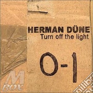 Turn off the light cd musicale di Herman Dune