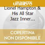 Lionel Hampton & His All Star Jazz Inner Circle-En (2 Cd) cd musicale di HAMPTON LIONEL