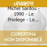 Michel Sardou - 1990 - Le Privilege - Le Veteran ? cd