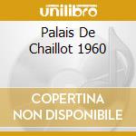 Palais De Chaillot 1960 cd musicale di BASIE COUNT
