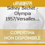 Sidney Bechet - Olympia 1957/Versailles 1958 cd