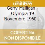 Gerry Mulligan - Olympia 19 Novembre 1960 Part. 2 cd