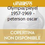 Olympia/pleyel 1957-1969 - peterson oscar cd