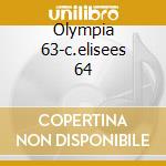 Olympia 63-c.elisees 64 cd