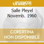 Salle Pleyel Novemb. 1960 cd musicale di GILLESPIE DIZZY