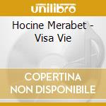 Hocine Merabet - Visa Vie cd