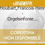 Houbart,Francois-Henri - Orgelsinfonie 3/Carillon De Westminster/+ cd