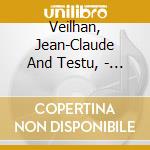Veilhan, Jean-Claude And Testu, - Ouvertures (3) Pour Chalumeaux Et O cd