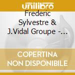 Frederic Sylvestre & J.Vidal Groupe - Capricorne cd