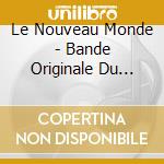 Le Nouveau Monde - Bande Originale Du Film - Motion Picture Soundtrack cd