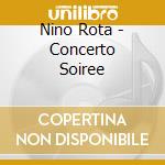 Nino Rota - Concerto Soiree cd musicale di Nino Rota