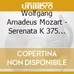 Wolfgang Amadeus Mozart - Serenata K 375 N.11 (1781) Per Fiati cd