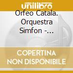 Orfeo Catala. Orquestra Simfon - Montsalvatge - Partita 1958. cd