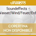 Soundeffects - Wasser/Wind/Feuer/Erde cd