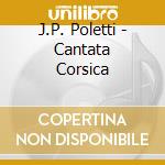 J.P. Poletti - Cantata Corsica cd