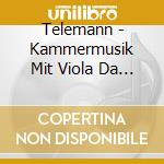 Telemann - Kammermusik Mit Viola Da Gamba cd
