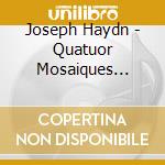 Joseph Haydn - Quatuor Mosaiques Portrait cd
