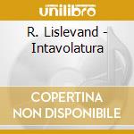 R. Lislevand - Intavolatura cd