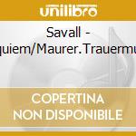 Savall - Requiem/Maurer.Trauermusik cd