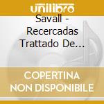 Savall - Recercadas Trattado De Glosas cd