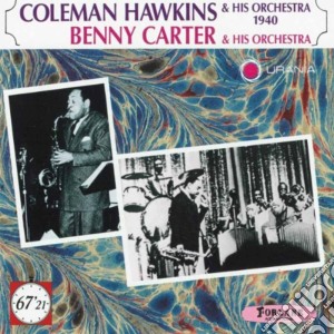 Coleman Hawkins and His Orchestra / Benny Carter and His Orchestra cd musicale
