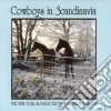 Cowboys In Scandinavia / Various cd
