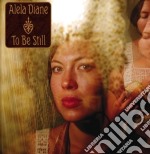 Alela Diane - To Be Still-ltd Ed (Cd+Dvd)
