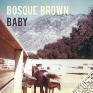 Bosque Brown - Baby cd musicale di Brown Bosque