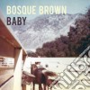 Bosque Brown - Baby cd