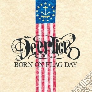 Deer Tick - Born On A Flag Day cd musicale di DEER TICK